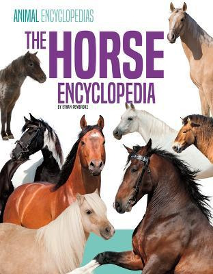 Libro The Horse Encyclopedia For Kids - Ethan Pembroke