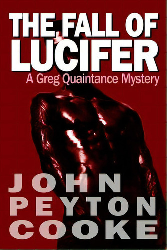 The Fall Of Lucifer: A Greg Quaintance Novel, De Cooke, John Peyton. Editorial Createspace, Tapa Blanda En Inglés