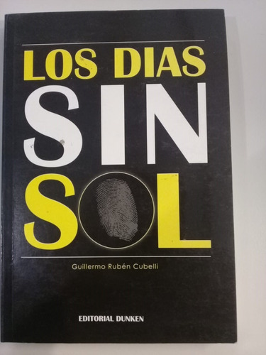 Guillermo Rubén Cubelli : Los Días Sin Sol 