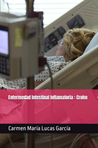 Enfermedad Intestinal Inflamatoria : Crohn