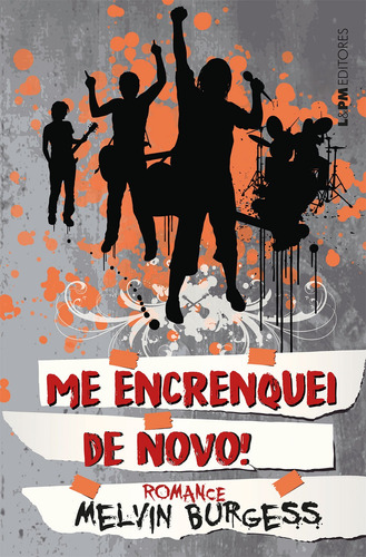 Me encrenquei de novo!, de Burgess, Melvin. Editora Publibooks Livros e Papeis Ltda., capa mole em português, 2022