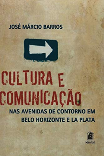 Libro Cultura E Comunicação Nas Avenidas De Contorno De Belo