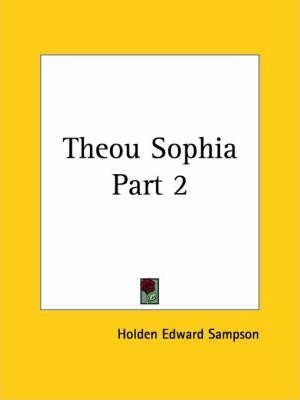 Theou Sophia Vol. 2 (1919): V. 2 - Holden Edward Sampson ...