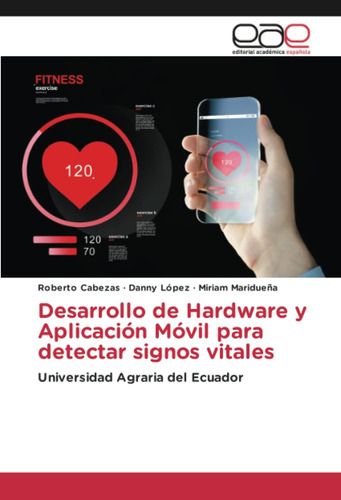 Libro: Desarrollo De Hardware Y Aplicación Móvil Para Detect