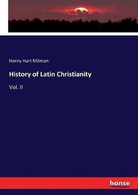 Libro History Of Latin Christianity : Vol. Ii - Henry Har...