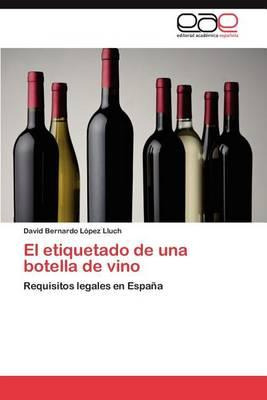 Libro El Etiquetado De Una Botella De Vino - David Bernar...