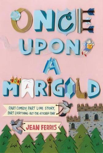 Once Upon A Marigold, De Jean Ferris. Editorial Houghton Mifflin Harcourt Publishing Company, Tapa Blanda En Inglés