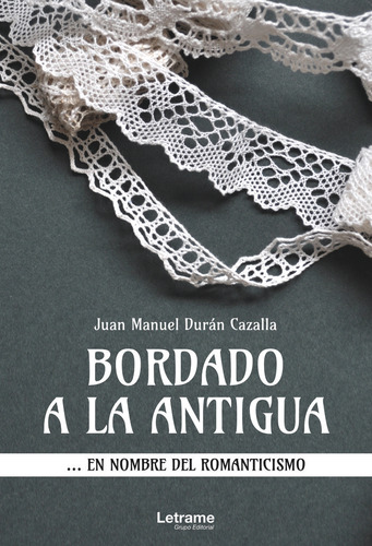 Libro Bordado A La Antigua - Durã¡n Cazalla, Juan Manuel