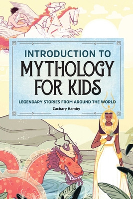 Libro Introduction To Mythology For Kids: Legendary Stori...