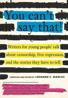 You Can't Say That!: Writers For Young People Talk About Censorship, Free Expression, And The Sto..., De Marcus, Leonard S.. Editorial Candlewick Books, Tapa Dura En Inglés