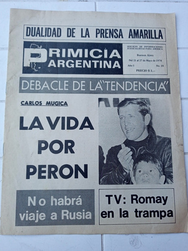 Primicia Argentina N.18 Mayo 1974 La Vida X Peron-c. Mugica