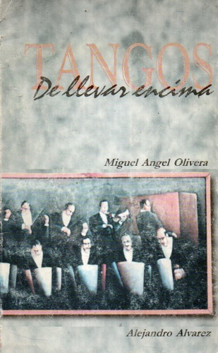 Tangos De Llevar Encima Miguel Angel Olivera 