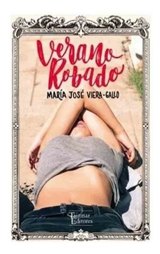 Verano Robado, De Vieragallo, Maria Jose., Vol. 1. Editorial Tajamar, Tapa Dura En Español, 2010