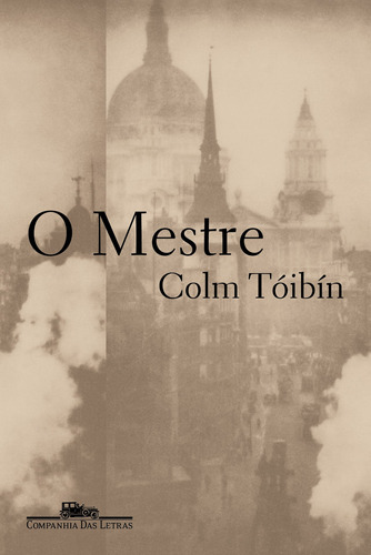 O Mestre, de Tóibín, Colm. Editora Schwarcz SA, capa mole em português, 2005