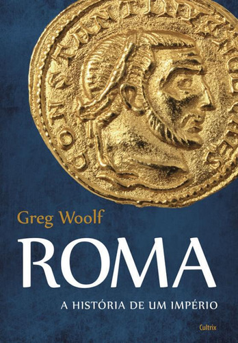 Livro Roma - A Historia De Um Imperio