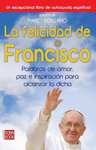 La Felicidad De Francisco (libro Original)