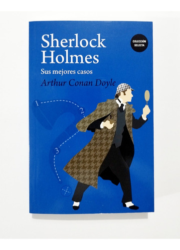 Sherlock Holmes / Sus Mejores Casos - Arthur Conan Doyle