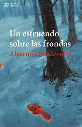 Un Estruendo Sobre Las Frondas, Algernon Blackwood, Hermida