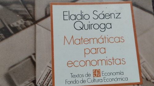 Matematicas Para Economistas Eladio Saenz Quiroga