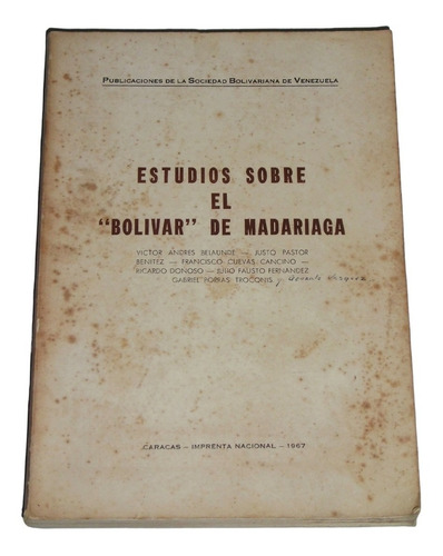 Estudios Sobre El Bolivar De Madariaga / Varios Autores