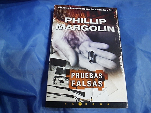 Pruebas Falsas - Phillip Margolin - Best Seller - Csi