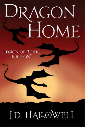 Dragon Home, De Hallowell, J. D.. Editorial Lightning Source Inc, Tapa Blanda En Inglés