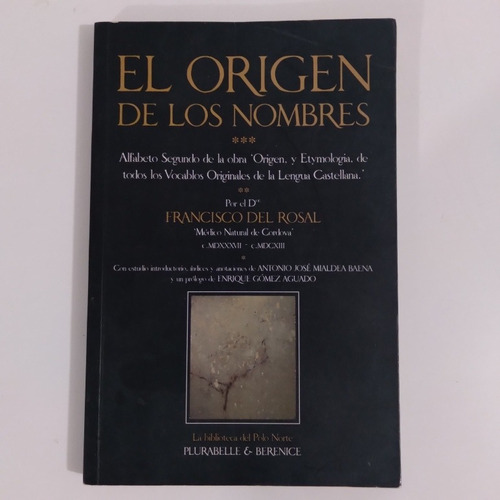 El Origen De Los Nombres. Francisco Del Rosal. 