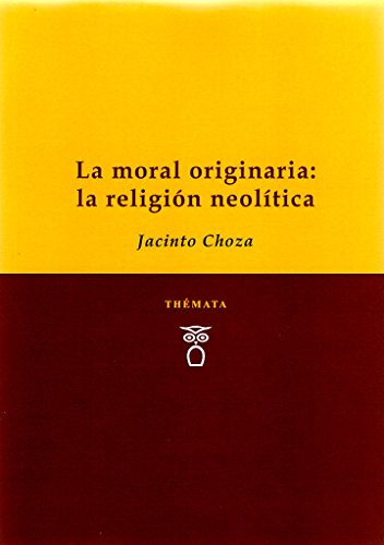 La Moral Originaria: La Religión Neolítica: 3 (sabiduría Y R