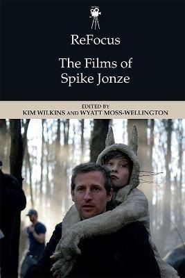 Libro Refocus: The Films Of Spike Jonze - Kim Wilkins