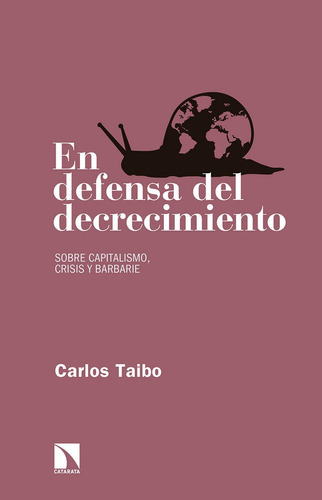 En Defensa Del Decrecimiento - Carlos Taibo