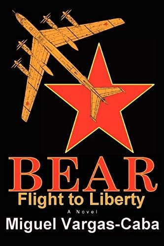 Book : Bear Flight To Liberty - Vargas-caba, Miguel