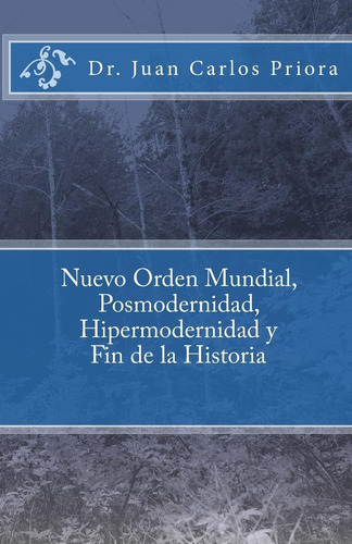 Libro: Nuevo Orden Mundial, Posmodernidad Y Fin Histori