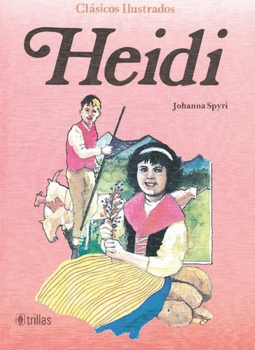 Heidi Serie Clásicos Ilustrados Trillas