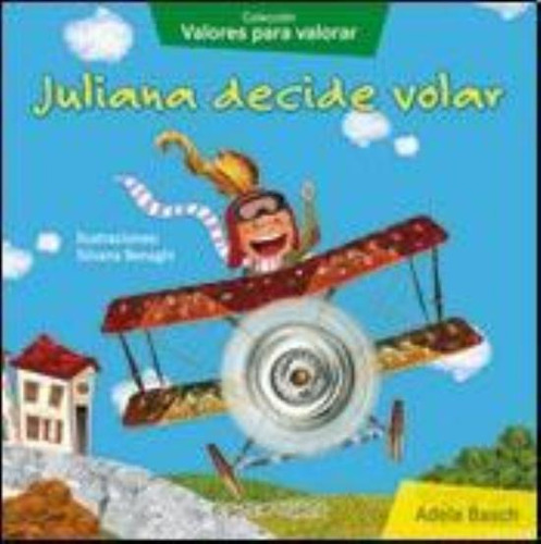 Juliana Decide Volar -imprenta Mayuscula, De Basch, Adela. Editorial El Gato De Hojalata, Tapa Tapa Blanda En Español