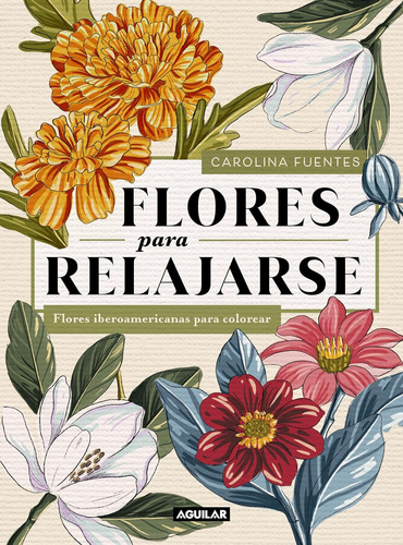 Flores Para Relajarse Flores Iberoamericanas Para Colorear