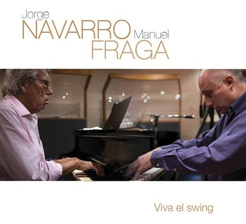 Jorge Navarro Y Manuel Fraga  Viva El Swing Cd Nuevo&-.