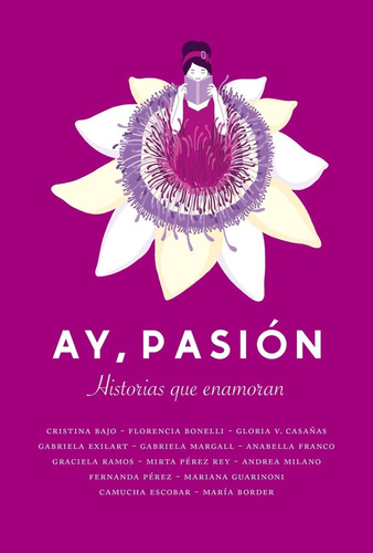 Ay, Pasion - Historias Que Enamoran, de VV. AA.. Editorial Plaza & Janes, tapa blanda en español, 2022