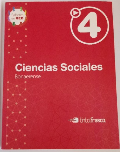 Ciencias Sociales 4 Bonaerense Saberes En Red Tinta Fresca