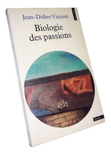 Biologie Des Passions - Jean Didier Vincent