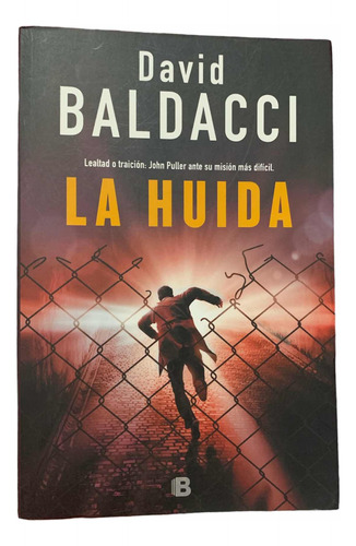 La Huida De David Baldacci. Editorial Ediciones B Como Nuevo