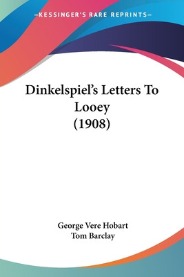 Libro Dinkelspiel's Letters To Looey (1908) - Hobart, Geo...