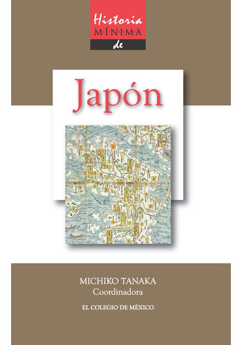 Historia Mínima De Japón, De Michiko Tanaka