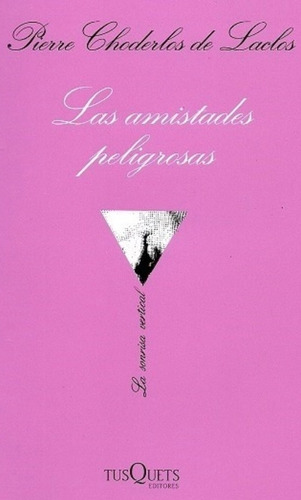 Las Amistades Peligrosas - Pierre Choderlos Laclos - Nuevo