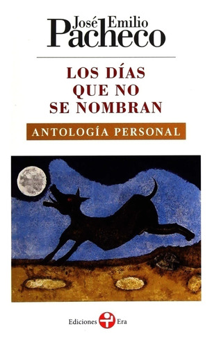 Libro Dias Que No Nos Nombran Antologia Personal, Los