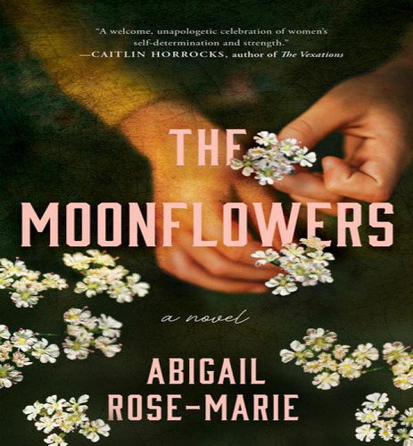 Moonflowers, De Rose Marie Abigail. Editorial Lake Union En Inglés, 2024