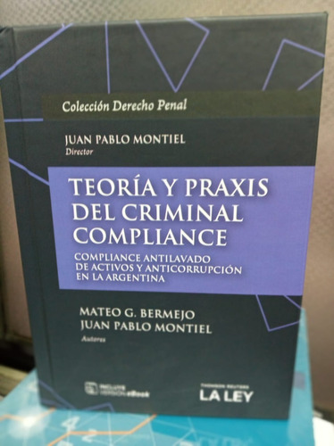 Teoria Y Praxis Del Criminal Compliance