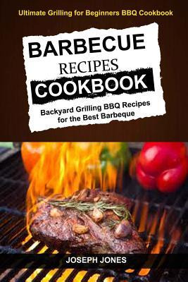 Libro Barbecue Recipes Cookbook : Backyard Grilling Bbq R...