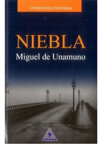 Niebla: Niebla, De  miguel De Unamuno. Editorial Comcosur, Tapa Blanda, Edición 1 En Español, 2018
