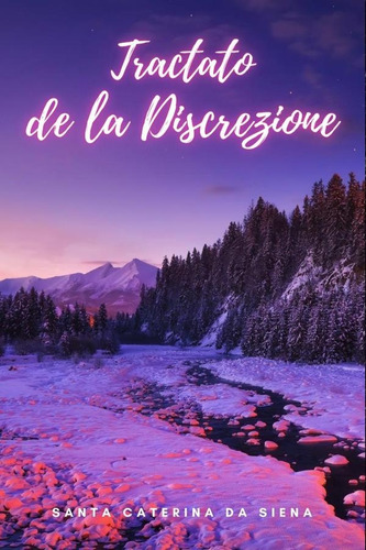 Tractato de la Discrezione, de Santa Caterina da Siena. Editorial Cervantes Digital, tapa blanda, edición 1 en italiano, 2024