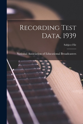 Libro Recording Test Data, 1939 - National Association Of...